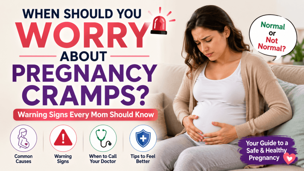 When Should You Worry About Pregnancy Cramps? Warning Signs Every Mom Should Know when should you worry about pregnancy cramps